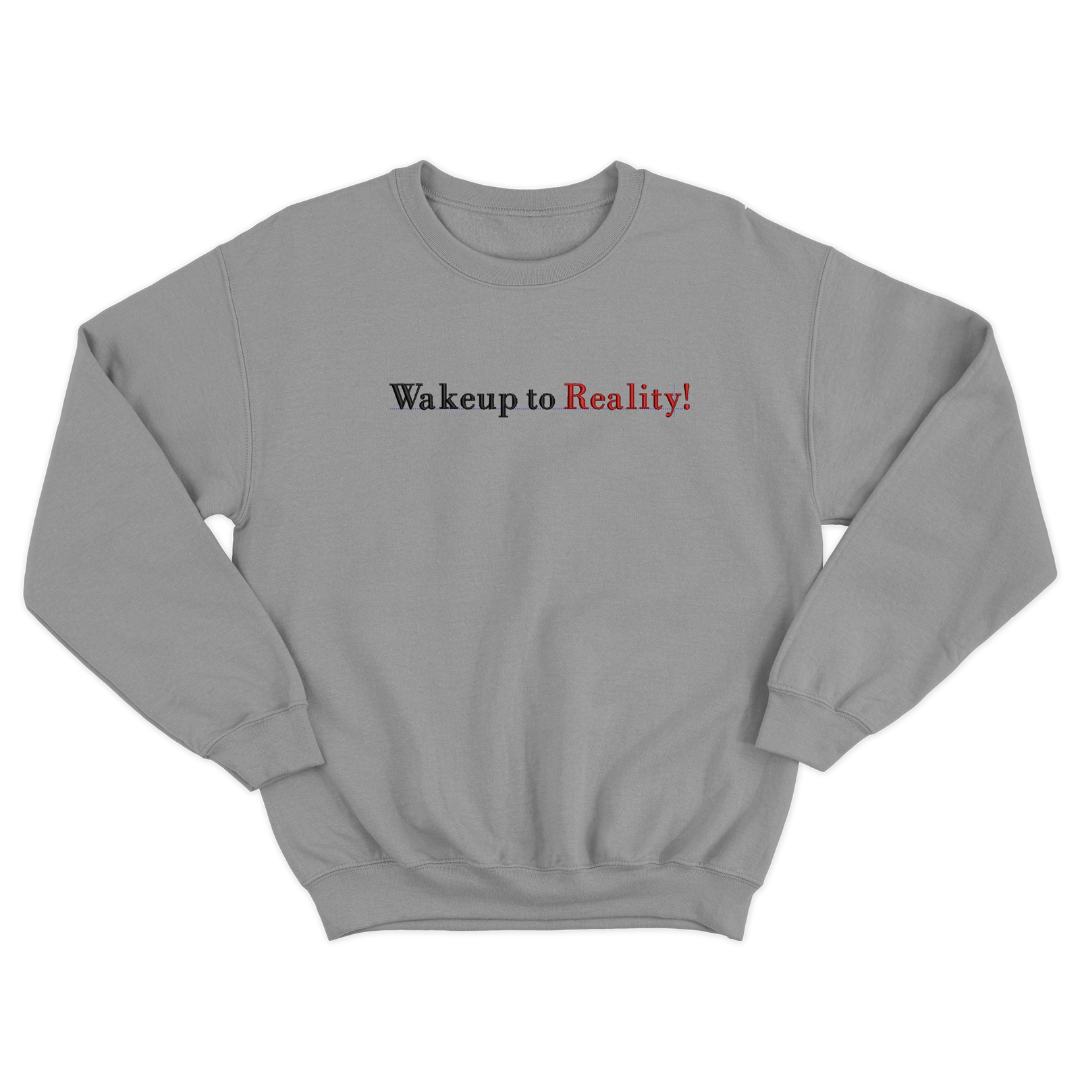 Wakeup to Reality! Embroidered Sweatshirt