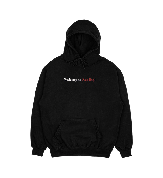 Wakeup to reality  Embroidered Hoodie